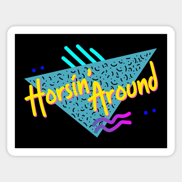 Horsin' Around Sticker by WMKDesign